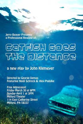New play on the Milford stage John Klemeyer's latest work "Catfish Goes the Distance" will have staged reading at the Milford Theatre on March 30 and April 1.
