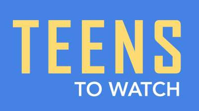 Teens to Watch Teens to Watch